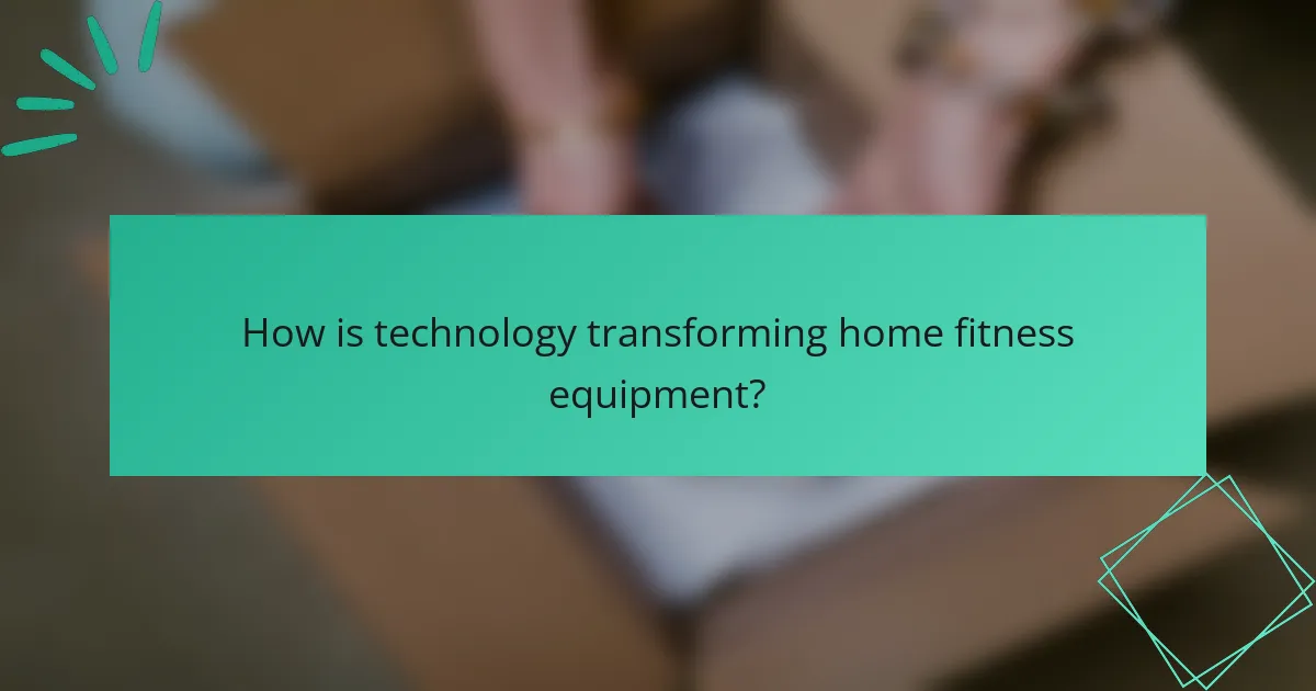 How is technology transforming home fitness equipment?