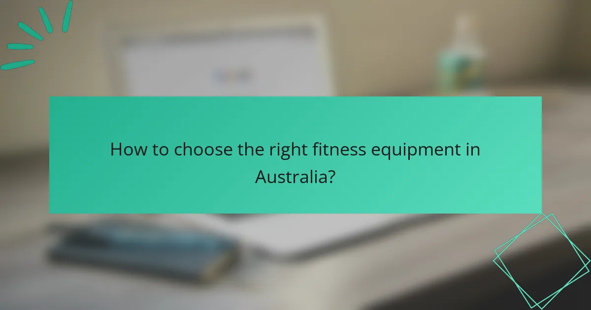 How to choose the right fitness equipment in Australia?