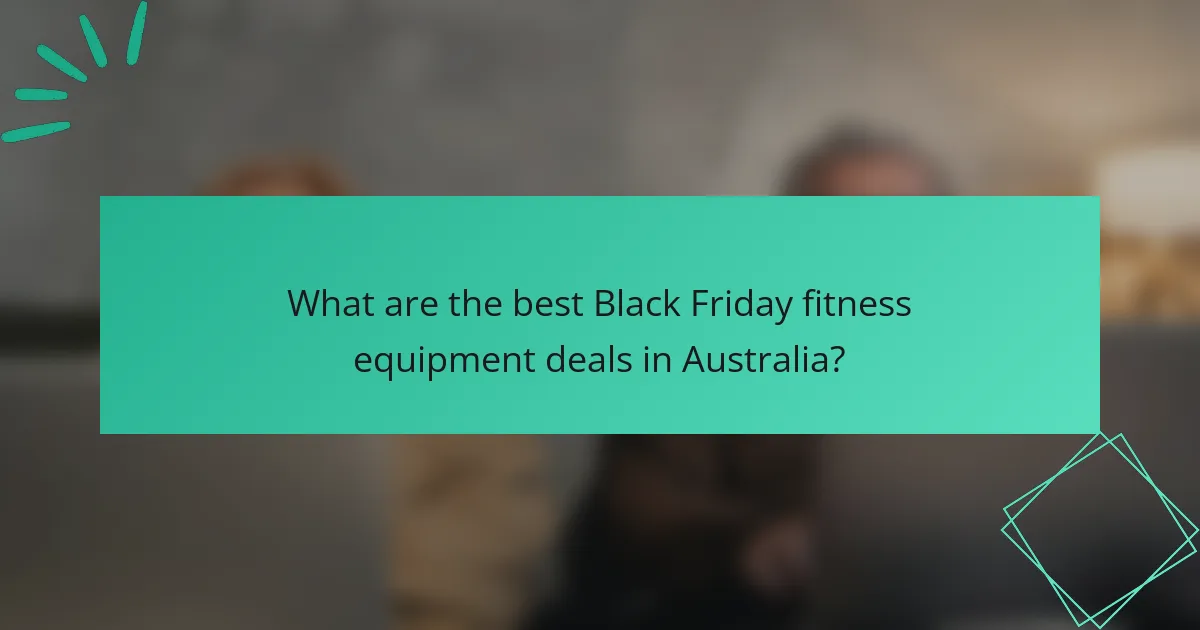What are the best Black Friday fitness equipment deals in Australia?