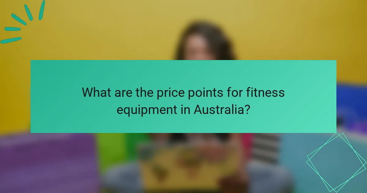 What are the price points for fitness equipment in Australia?