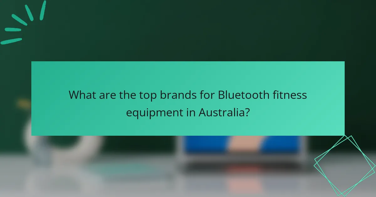 What are the top brands for Bluetooth fitness equipment in Australia?